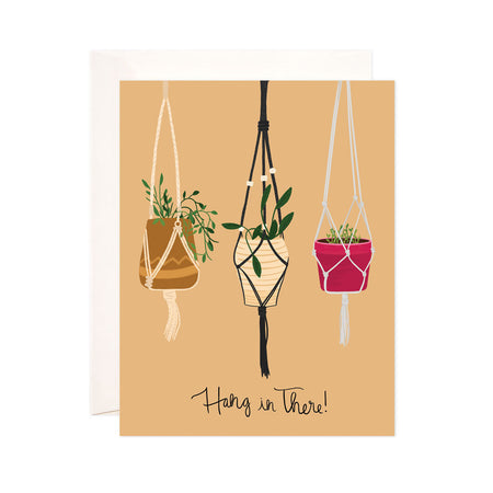 Hang in There - Bloomwolf Studio Card That Says Hang in There, 3 Hanging Green Plants , Red, Brown and Beige Pots