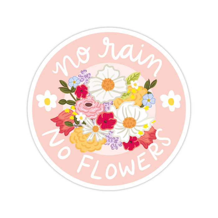 No Rain No Flowers Sticker
