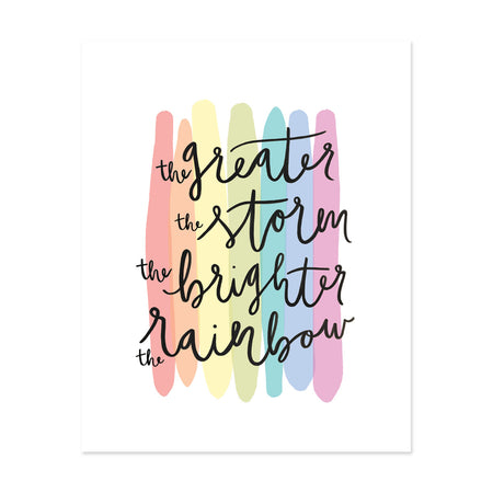 Rainbow Art Print - Bloomwolf Studio Print That Says the Greater the Storm the Brighter the Rainbow, Pastel Paint Colors