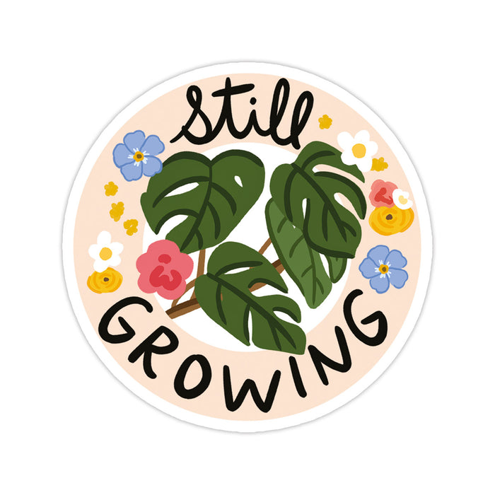 Still Growing Sticker